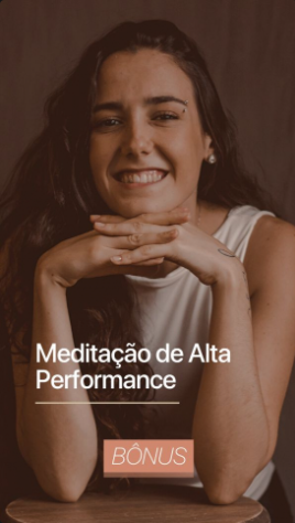 Curso do Igor Ivanowsky, Meditação de Alta Performance